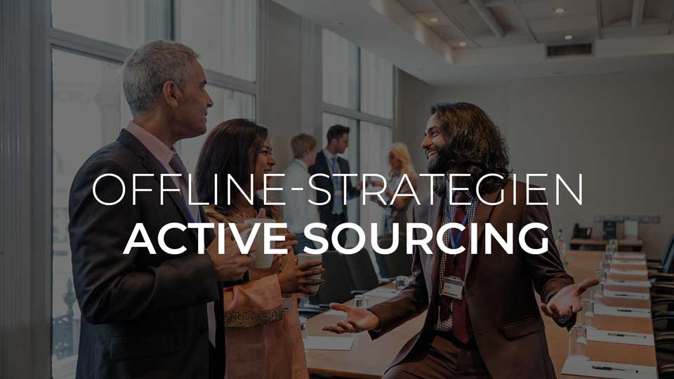 offline strategien active sourcing